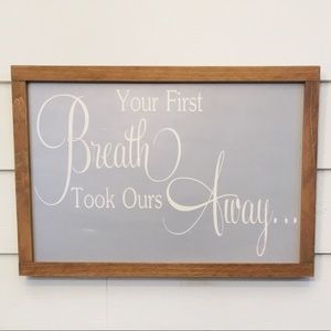 Framed “Your Breathe...” Handcrafted Painted Sign